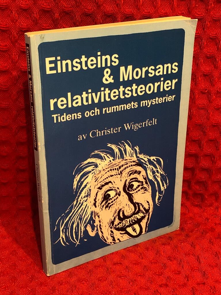 Einsteins & morsans relativitetsteorier