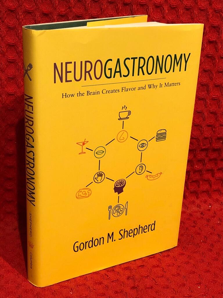 Neurogastronomy - how the brain creates flavor and why it matters