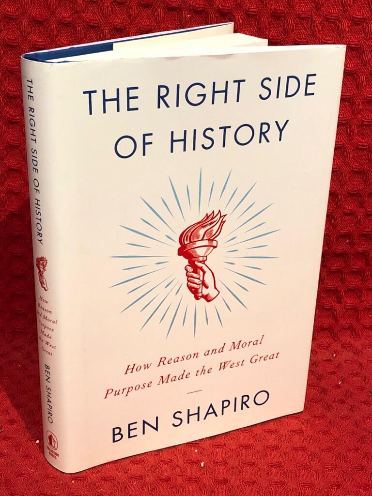 The right side of history - how reason and moral purpose made the West great