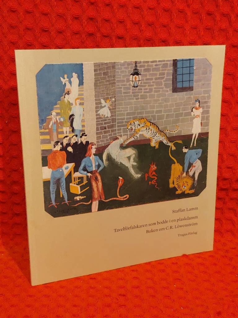 Tavelf&ouml;rfalskaren som bodde i en plaskdamm - boken om C.R. L&ouml;wenstr&ouml;m