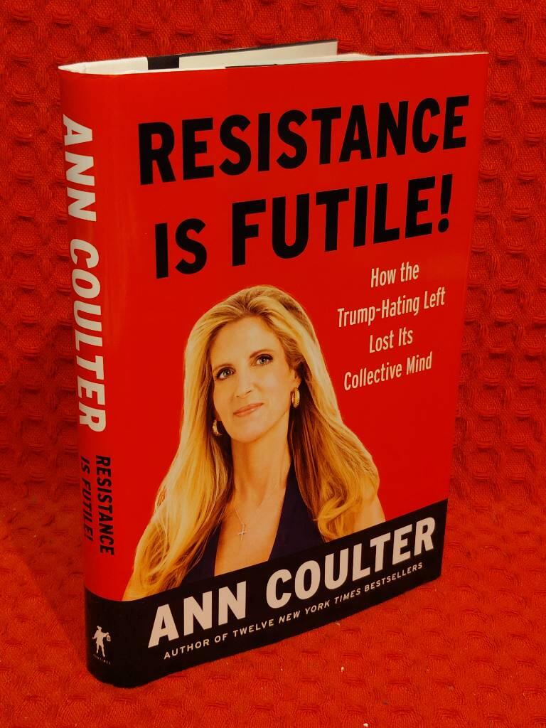 Resistance is futile! - How the Trump-hating left lost its collective mind