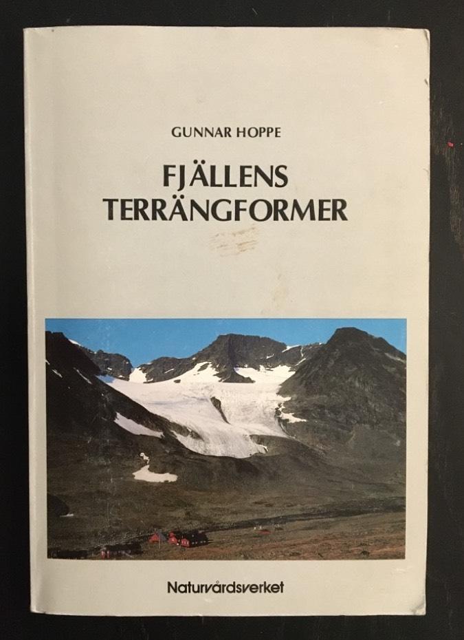 Fjällens terrängformer : en översikt av den svenska fjällkedjan på grundval av geomorfologisk kartering och naturvärdering = Landforms of the Swedish mountain area : a survey on the basis of geomorphological mapping and assessment of natural values