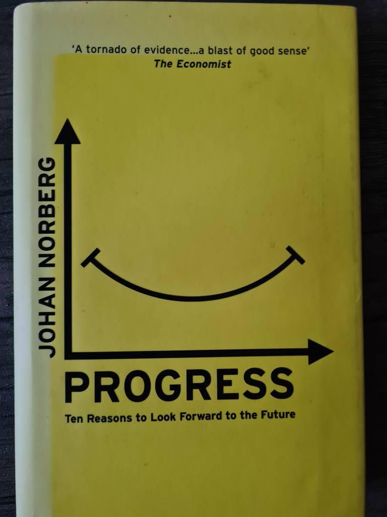 Progress : ten reasons to look forward to the future