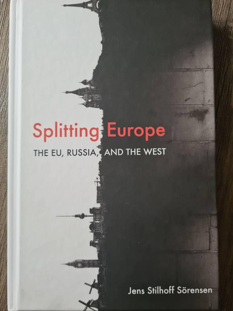 Splitting Europe - the EU, Russia and the West