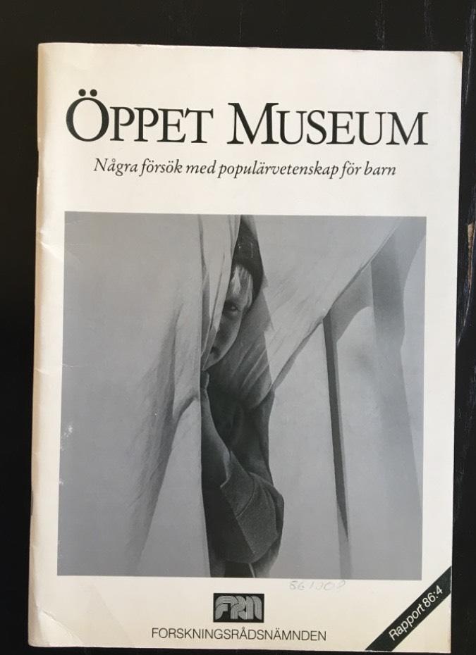 &Ouml;ppet museum : n&aring;gra f&ouml;rs&ouml;k med popul&auml;rvetenskap f&ouml;r barn