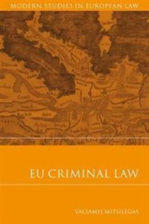 EU Criminal Law (Modern studies in European law ; v. 17) [Elektronisk resurs]