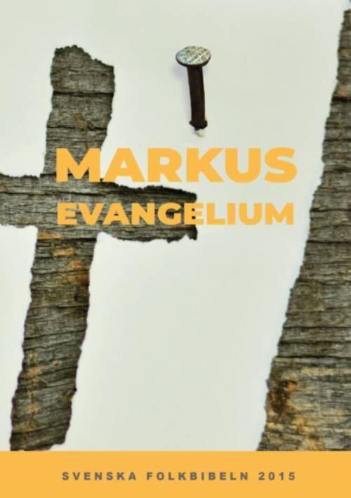 Markus evangelium : Svenska folkbibeln 2015