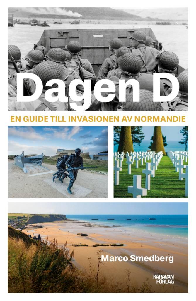 Dagen D - en guide till invasionen av Normandie
