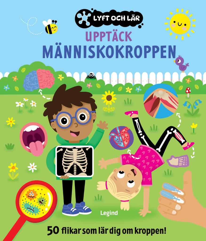 Uppt&auml;ck m&auml;nniskokroppen - med 50 flikar