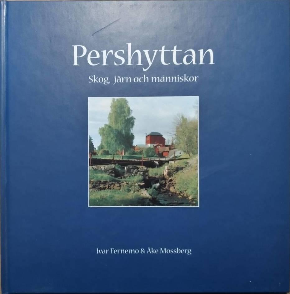 Pershyttan : skog, j&auml;rn och m&auml;nniskor