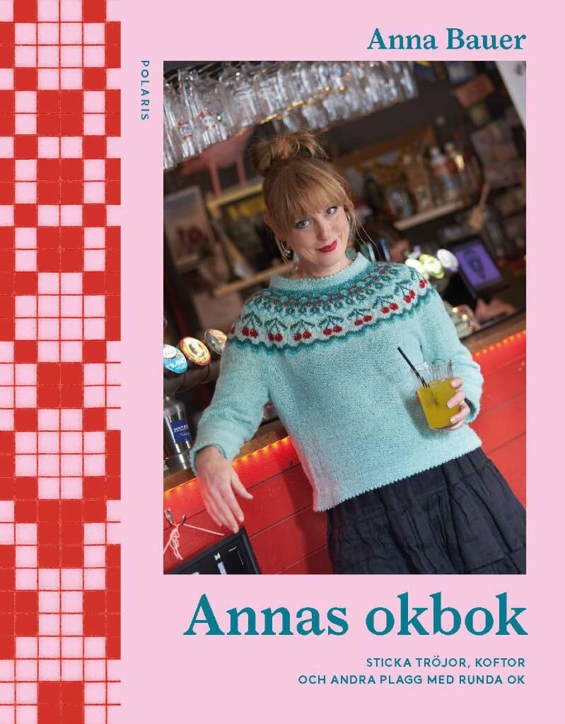 Annas okbok - sticka tr&ouml;jor, koftor och andra plagg med runda ok