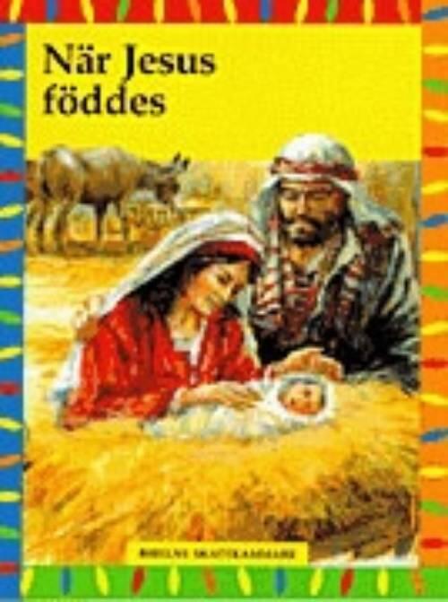 N&auml;r Jesus f&ouml;ddes
