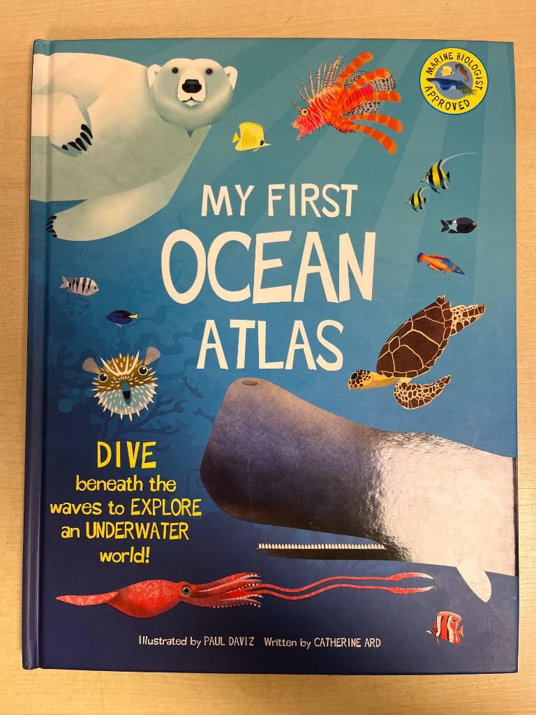 My first ocean atlas - Dive beneath the waves to explore an underwater world