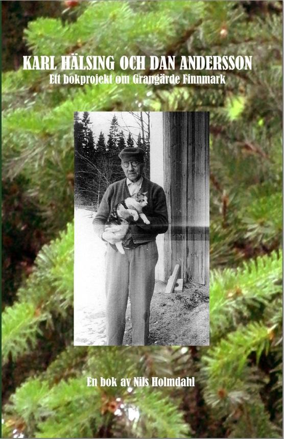 Karl H&auml;lsing och Dan Andersson : ett bokprojekt om Grang&auml;rde Finnmark