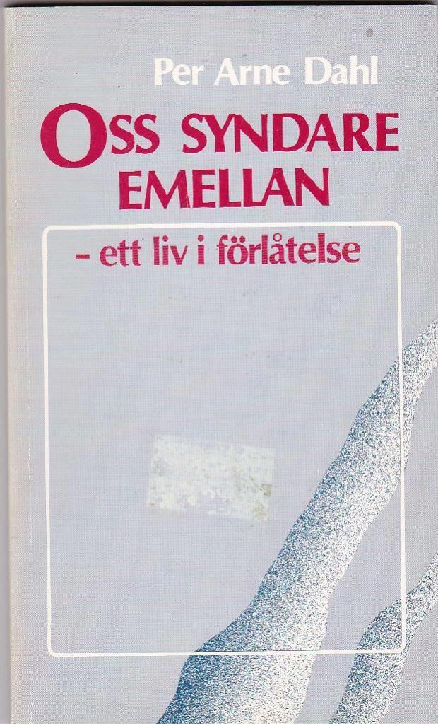 Oss syndare emellan : ett liv i f&ouml;rl&aring;telse