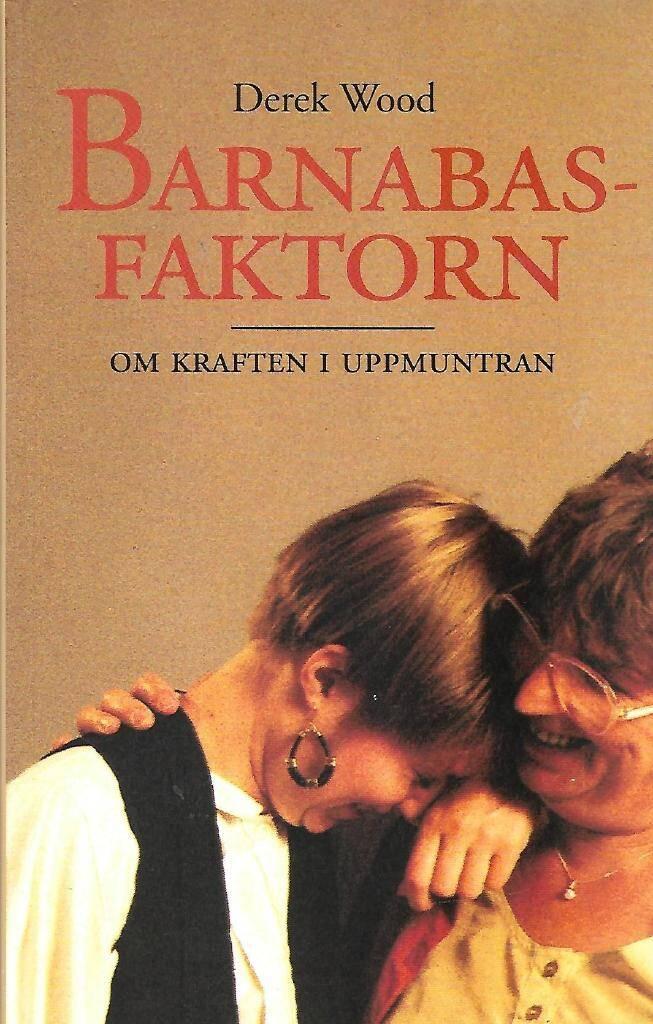 Barnabasfaktorn : om kraften i uppmuntran
