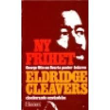 Ny frihet : George Otis om svarta panter-ledaren Eldridge Cleavers chockerande omv&auml;ndelse