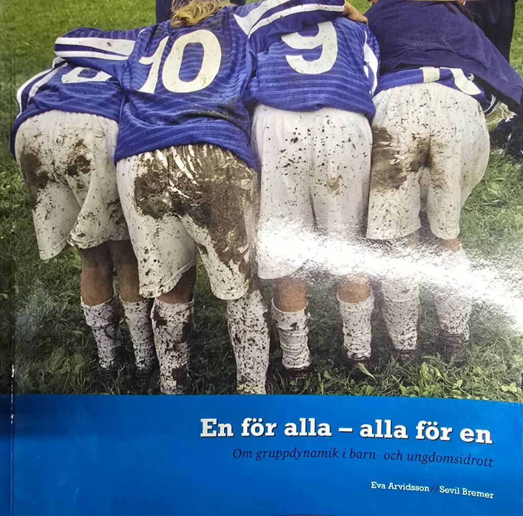 En för alla - alla för en : om gruppdynamik i barn- och ungdomsidrott