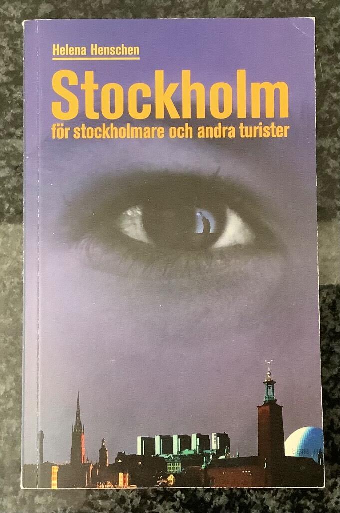 Stockholm För Stockholmare och Andra Turister