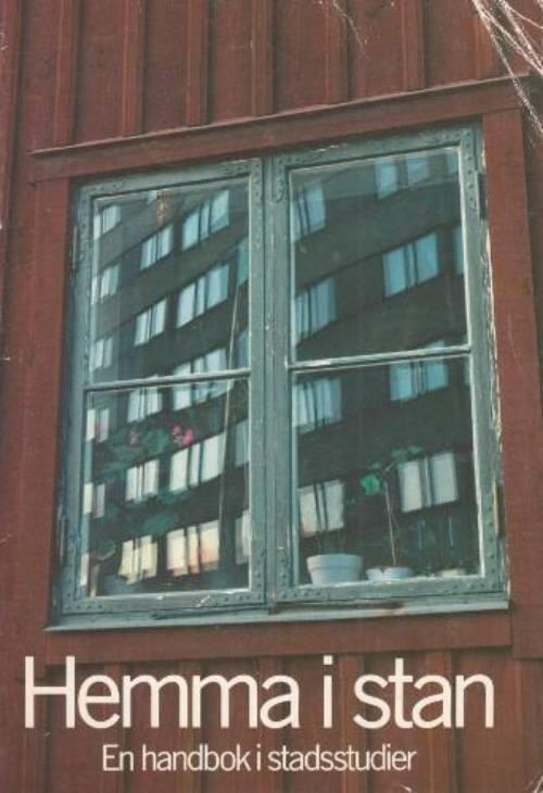 Hemma i stan : en handbok i stadsstudier
