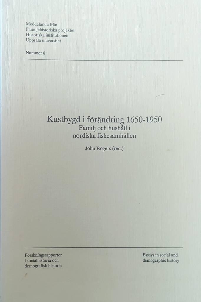 Kustbygd i f&ouml;r&auml;ndring 1650-1950 : familj och hush&aring;ll i nordiska fiskesamh&auml;llen