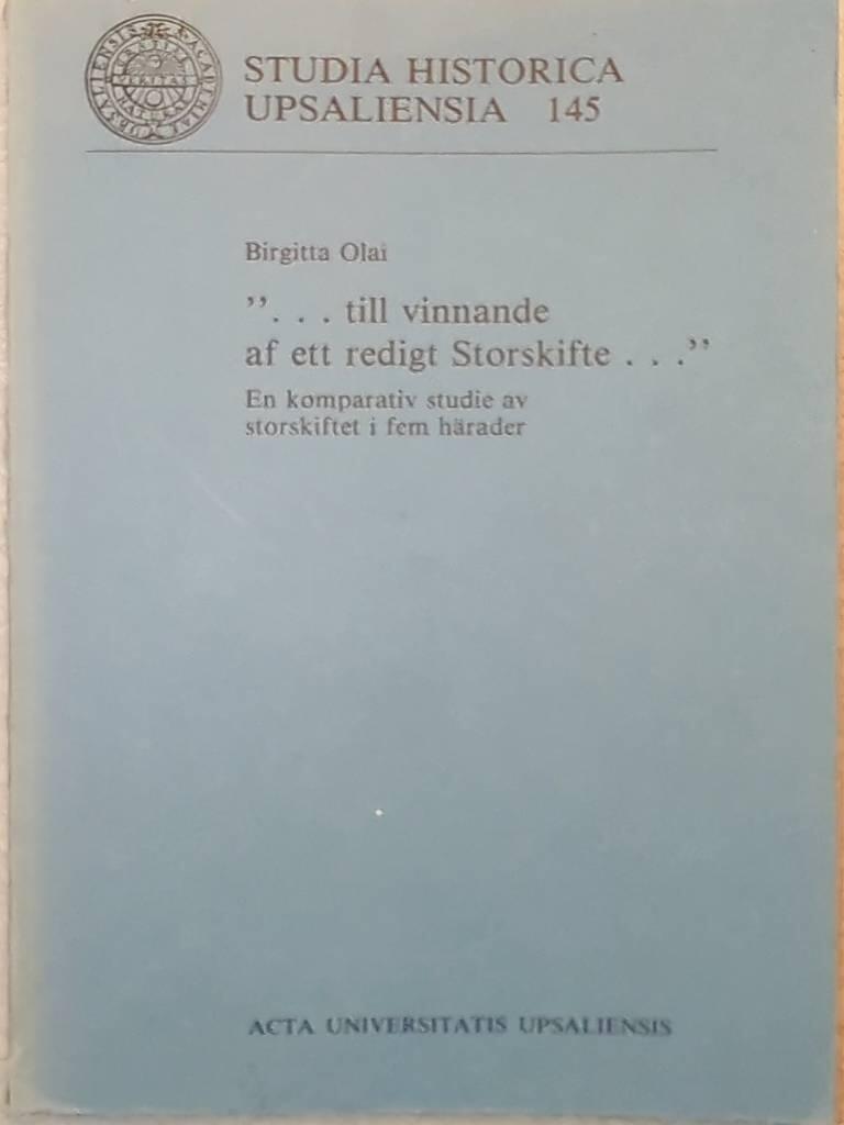"-till vinnande af ett redigt storskifte-" - en komparativ studie av storskiftet i fem h&auml;rader = ["-to achieve an orderly reallocation of holdings-"] : [a comparative study of the first phase of the Swedish enclosure movement in five districts]