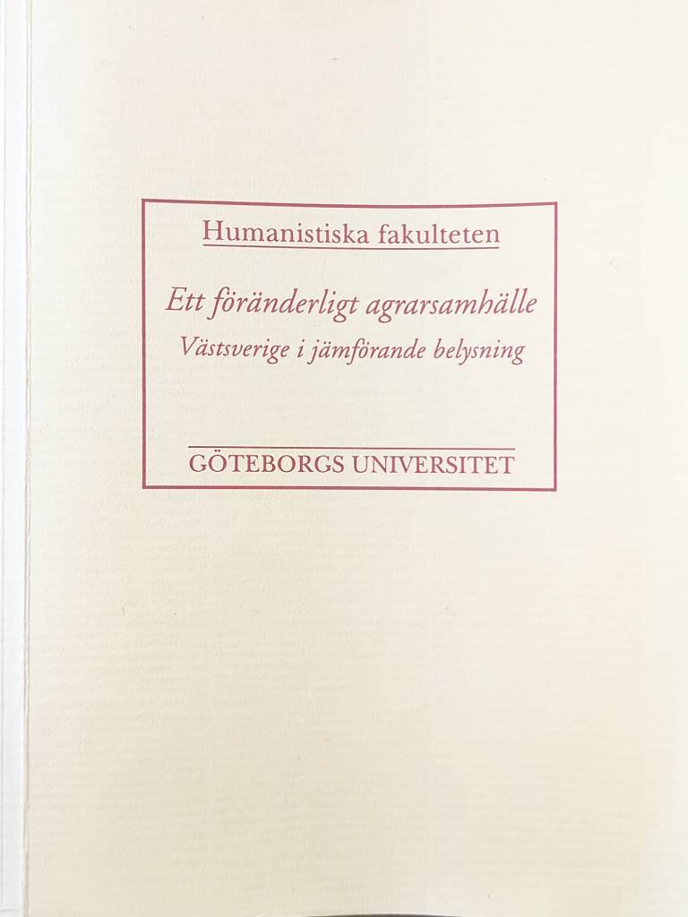 Ett f&ouml;r&auml;nderligt agrarsamh&auml;lle - V&auml;stsverige i j&auml;mf&ouml;rande belysning