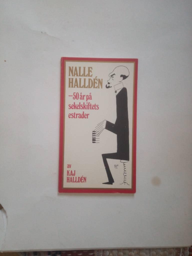 Nalle Halld&eacute;n : 50 &aring;r p&aring; sekelskiftets estrader