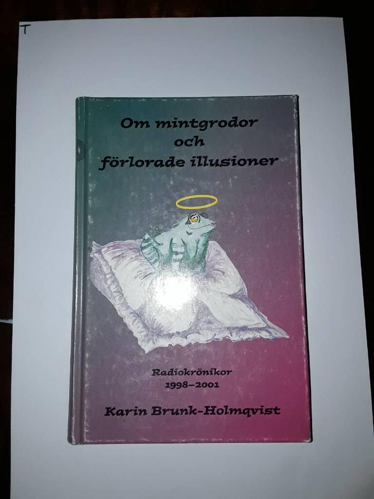 Om mintgrodor och f&ouml;rlorade illusioner : radiokr&ouml;nikor 1998-2001