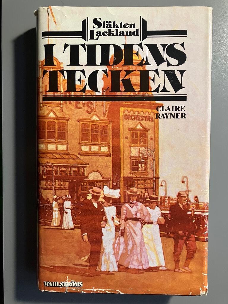 I tidens tecken : den nionde romanen om sl&auml;kten Lackland