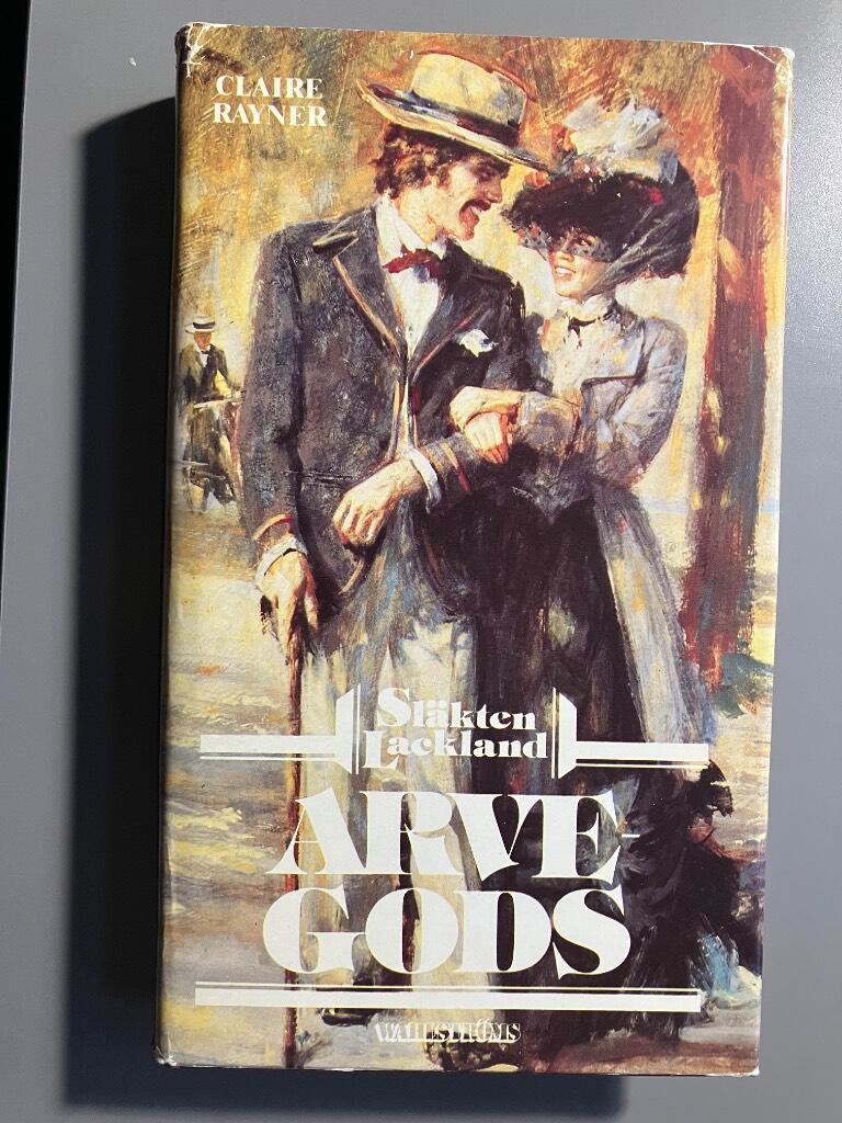 Arvegods : den &aring;ttonde romanen om sl&auml;kten Lackland