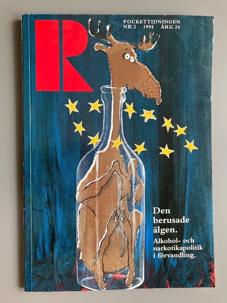 Den berusade &auml;lgen : alkohol- och narkotikapolitik i f&ouml;rvandling