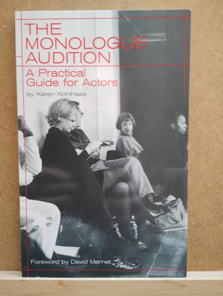 The monologue audition - a practical guide for actors