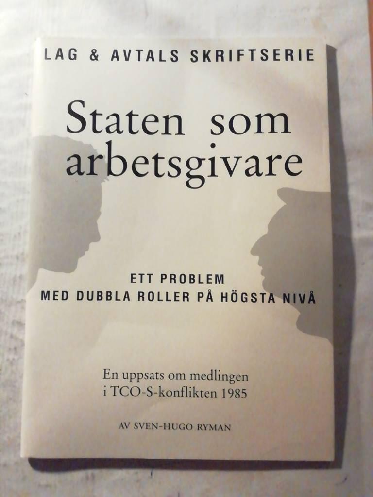 Staten som arbetsgivare : ett problem med dubbla roller p&aring; h&ouml;gsta niv&aring; : en uppsats om medlingen i TCO-S-konflikten 1985