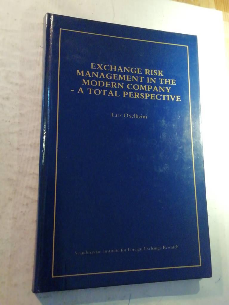 Exchange risk management in the modern company : a total perspective : presented at the Academy of international business, international meeting in Singapore June 14-16, 1984