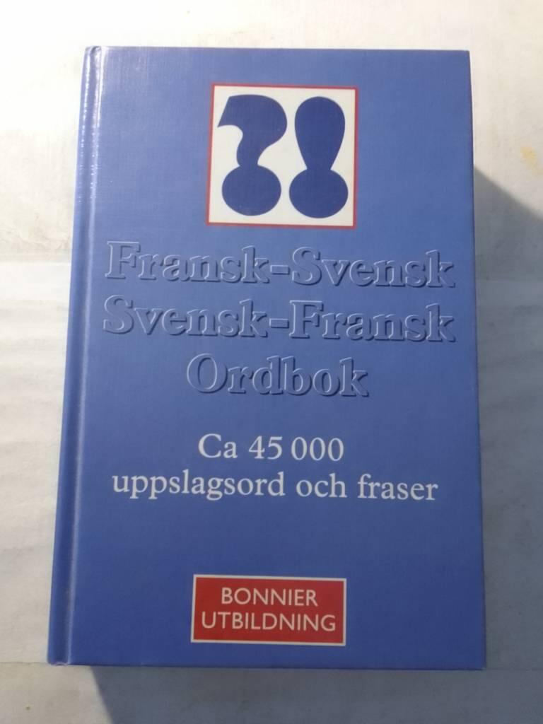 Fransk-svensk, svensk-fransk ordbok - [ca 45000 uppslagsord och fraser