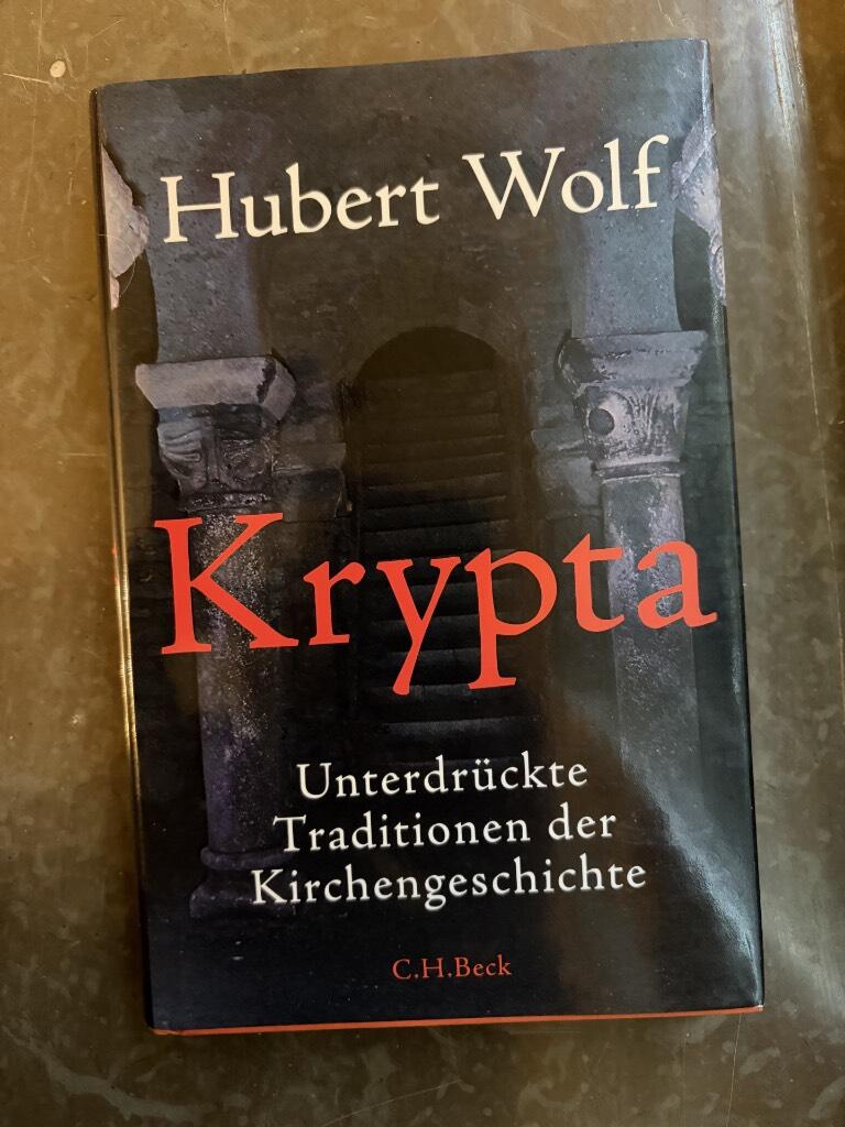 Krypta - unterdr&uuml;ckte Traditionen der Kirchengeschichte