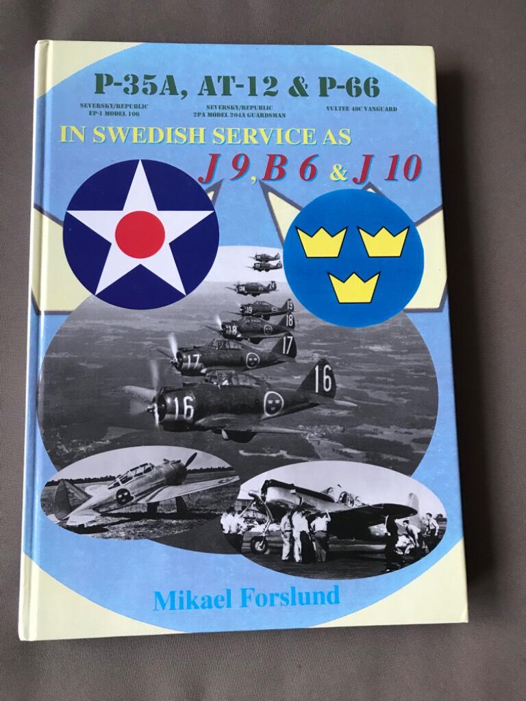 J 9, B 6, J 10 : P-35A, Seversky/Republic EP-1 Model 106, AT-12, Seversky/Republic 2PA Model 204A Guardsman & P-66, Vultee 48C Vanguard in Swedish service as J 9, B 6 & J 10