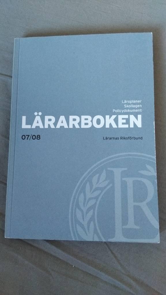 L&auml;rarboken - 2006-2007 : [l&auml;roplaner, skollagen, policydokument