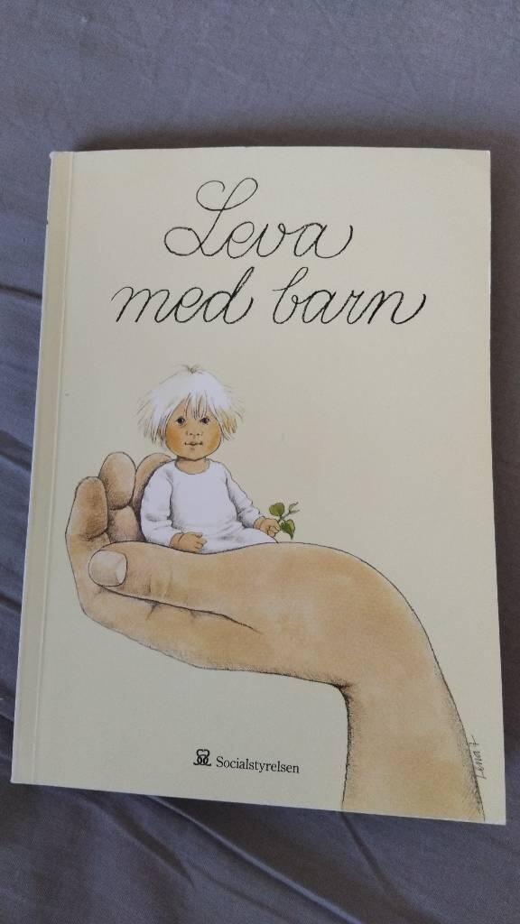 Leva med barn : en bok om sm&aring; barns h&auml;lsa och utveckling