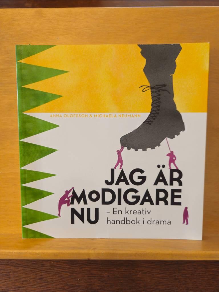 Jag &auml;r modigare nu : en kreativ handbok i drama
