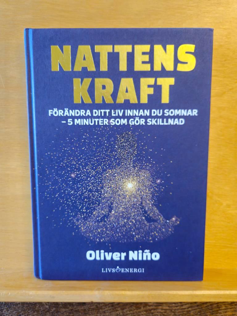 Nattens kraft - f&ouml;r&auml;ndra ditt liv innan du somnar - 5 minuter som g&ouml;r skillnad