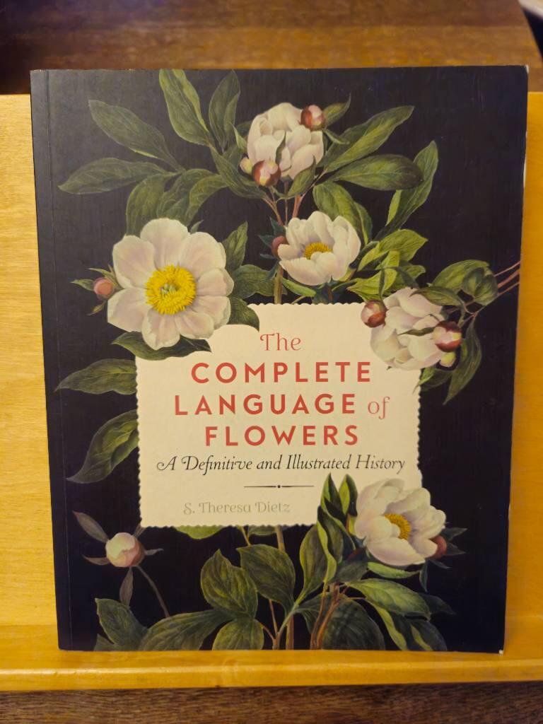 The complete language of flowers - a definitive and illustrated history