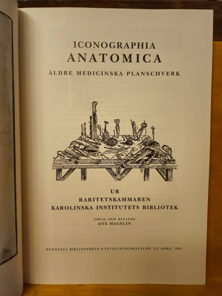 Iconographia anatomica : &auml;ldre medicinska planschverk ur raritetskammaren, Karolinska institutets bibliotek