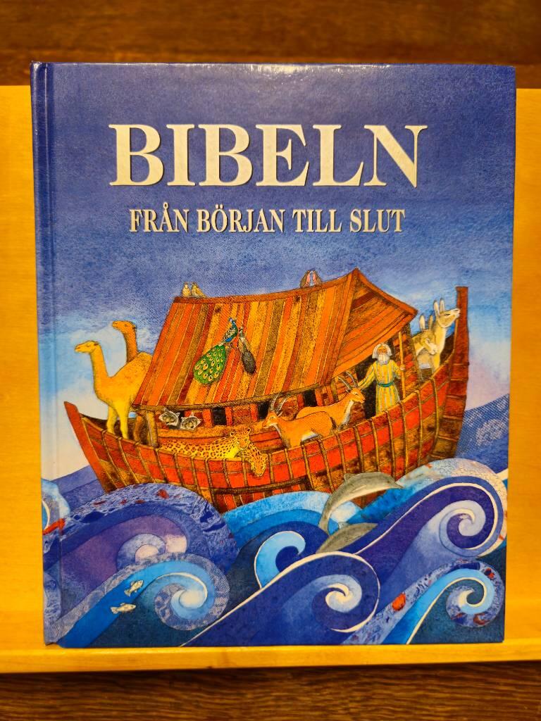 Bibeln fr&aring;n b&ouml;rjan till slut