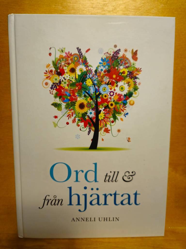 Ord till & fr&aring;n hj&auml;rtat - dikter
