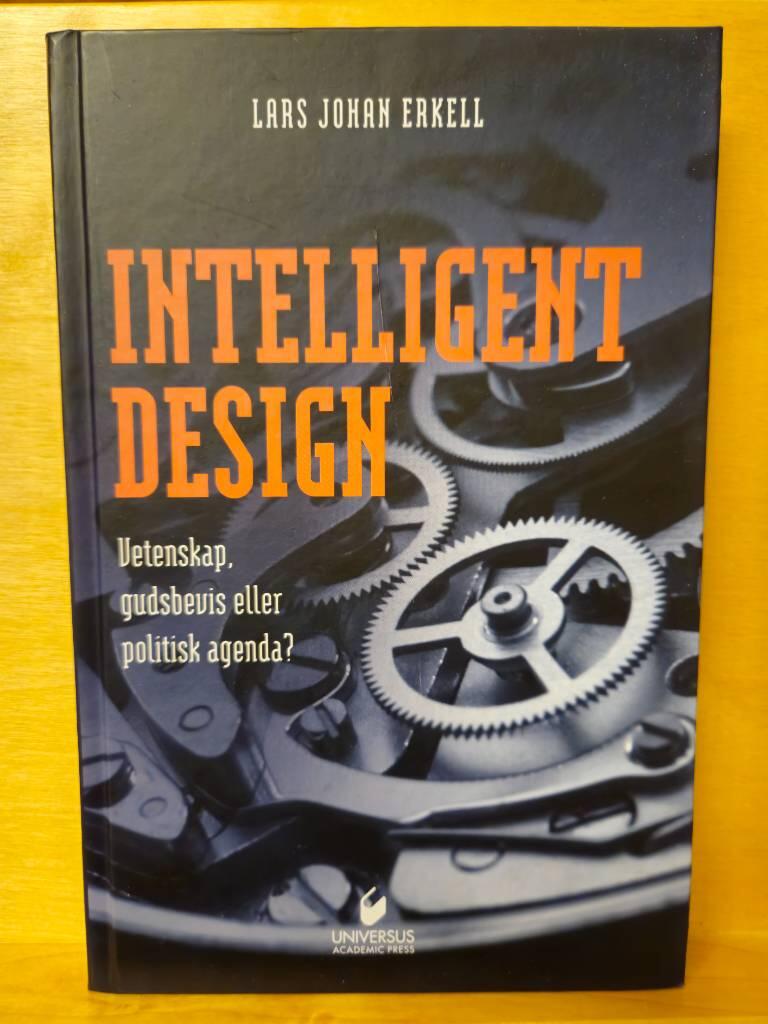 Intelligent design - vetenskap, gudsbevis eller politisk agenda?