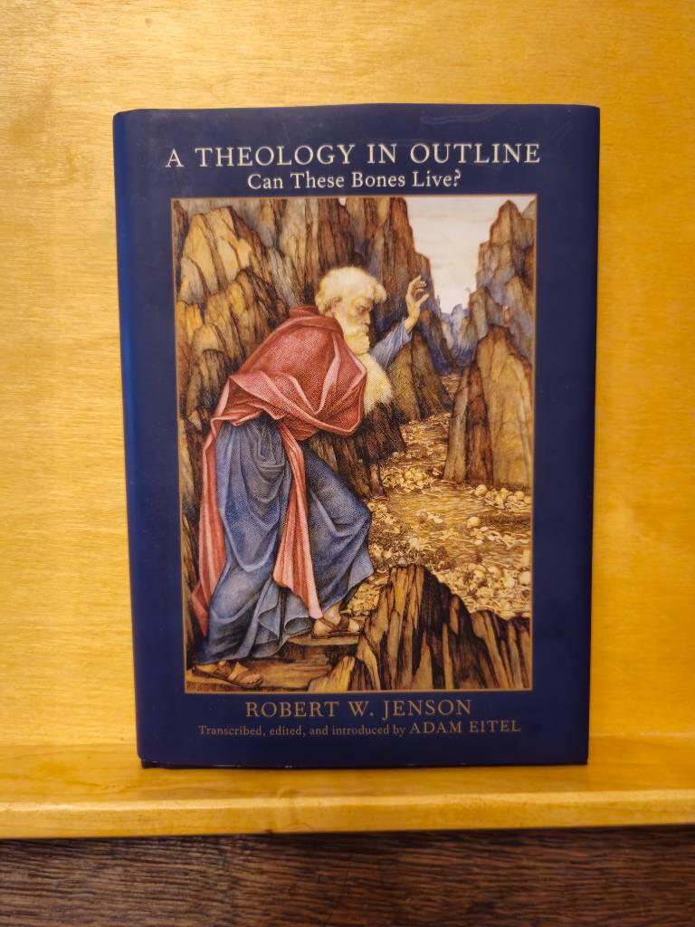 A theology in outline - can these bones live?