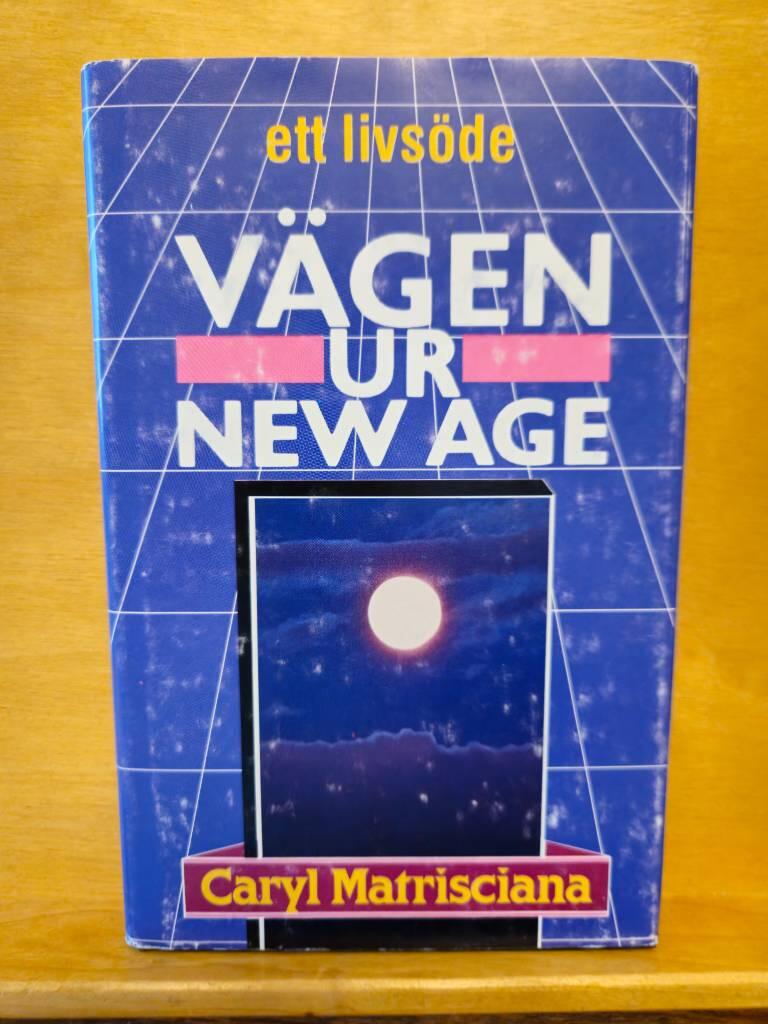 V&auml;gen ur New Age - ett livs&ouml;de