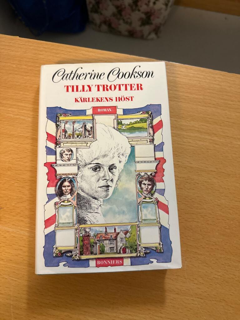 Tilly Trotter : k&auml;rlekens h&ouml;st : [roman]